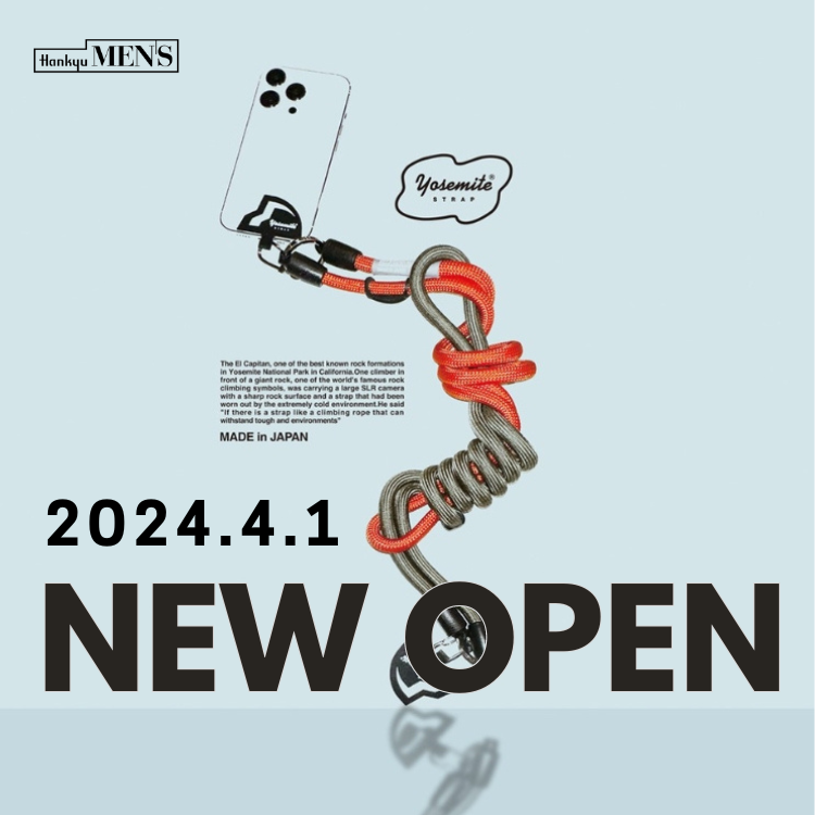『YOSEMITE STRAP』の直営店が阪急メンズ東京にNEW OPEN!!